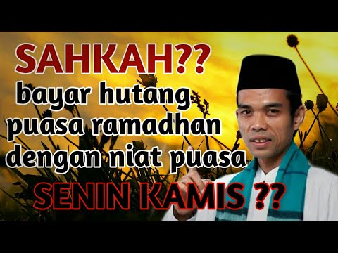 SAHKAH?? bayar hutang puasa ramadhan dengan niat puasa senin kamis?