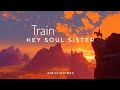 Hey soul sister  train lyric