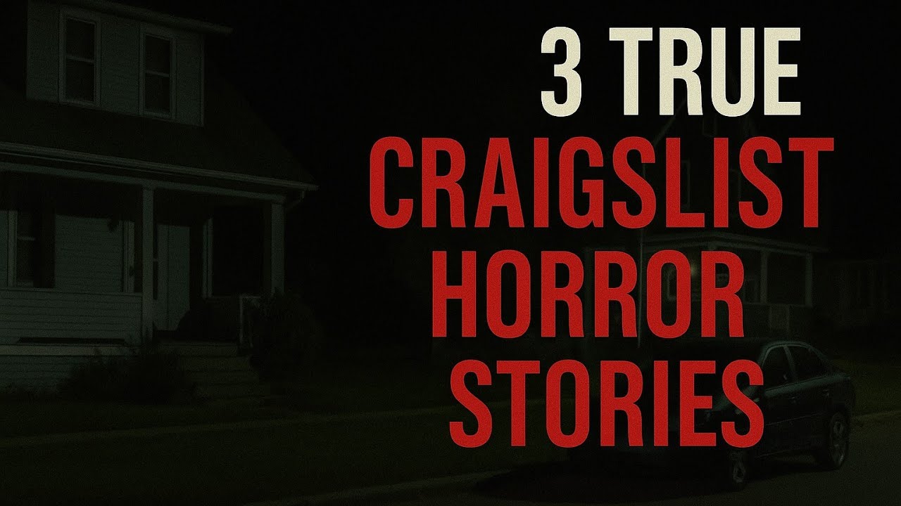 3 TRUE Craigslist Horror Stories That Will Terrify You YouTube