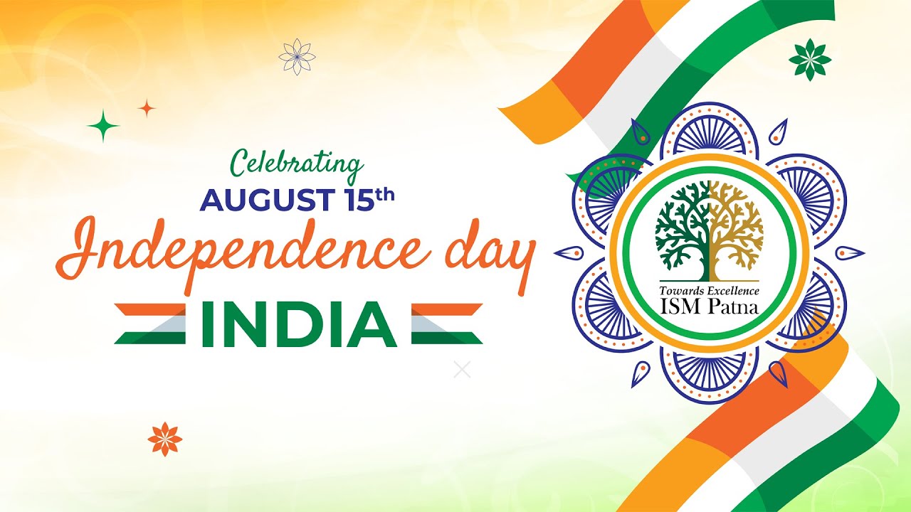 Glimpse of Independence Day Celebration 2023 at ISM Patna | 77th ...