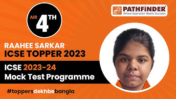 Raahee Sarkar | ICSE 2023 Topper AIR 4th | Pathfinder ICSE Mock Test Programme