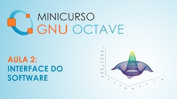 Minicurso Octave - Aula 2: Interface do software