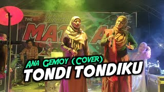 Tondi Tondiku - Ana Gemoy | Live Cover