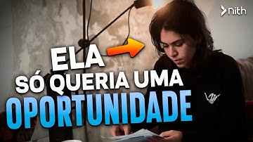 Ela só queria uma oportunidade