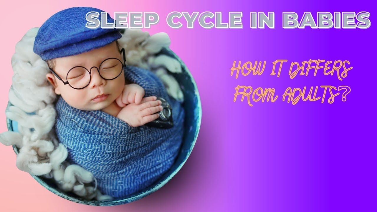 sleep cycle in babies: how it differs from adults? 