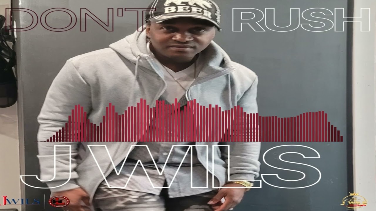 Watch DON'T RUSH J WILS STILL FINAL VIDEO on YouTube Watch DON'T RUSH J WILS STILL FINAL VIDEO on YouTube