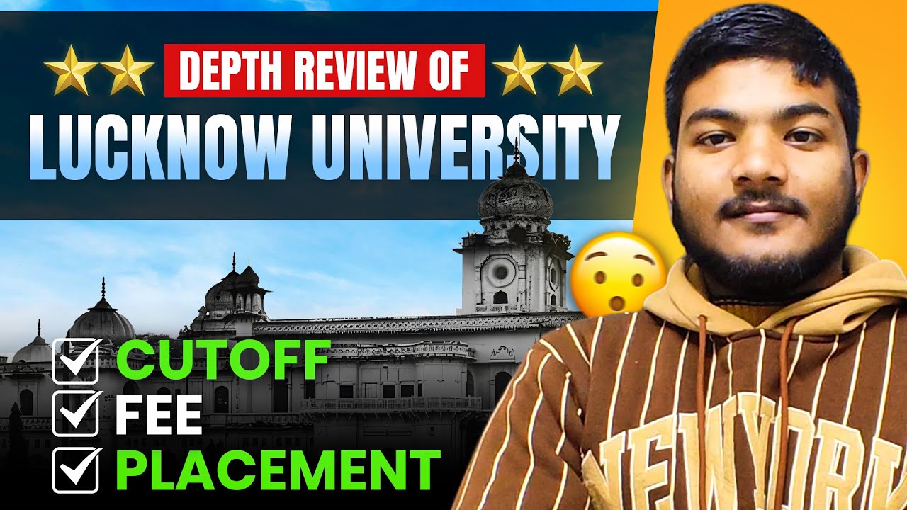 Lucknow University BTech Review 2025: Placements, Stats & Honest Insights | Depth Review Series