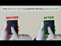 How to Hard Reset Onelap LocoShield Wireless GPS Device?