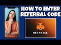 How To Enter A Referral Code On MetaMask | Step By Step Guide - MetaMask Tutorial