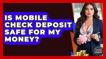 Is Mobile Check Deposit Safe For My Money? - Latino Finance Experts
