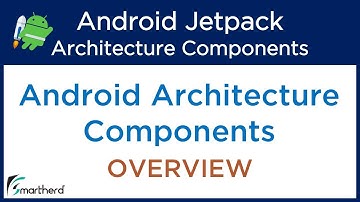 Android Jetpack Tutorials: Architecture Components Overview and Introduction #1.2