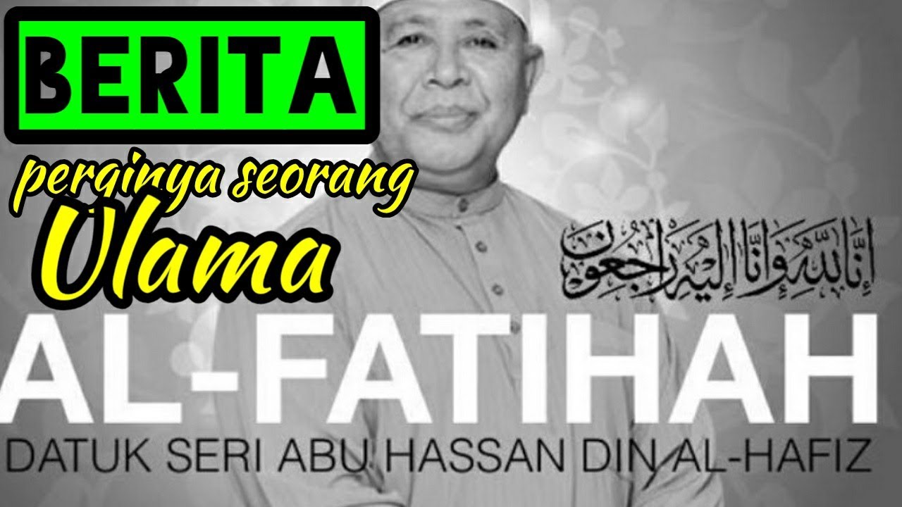 Berita Terkini Ulama Datuk Seri Abu Hassan Din Al Hafiz Meninggal Dunia Youtube