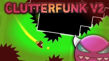 Clutterfunk v2: Easy Demon by NePtunE 100% | Geometry Dash | Doiz