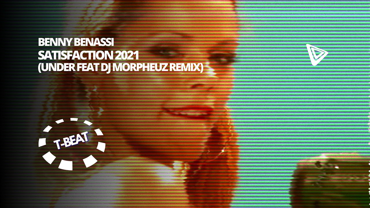 Watch Benny Benassi - Satisfaction 2021 (Under Feat DJ MorpheuZ Remix T-BEAT) on YouTube Watch Benny Benassi - Satisfaction 2021 (Under Feat DJ MorpheuZ Remix T-BEAT) on YouTube