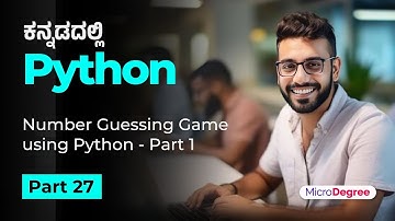 Part 27 - Number Guessing Game using Python - Part 1 | Tutorial 2024 | MicroDegree #microdegree