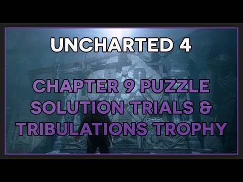 Uncharted 4 | Chapter 9 Puzzle Solution - Trials & Tribulations Trophy Guide (The Cross Wheels)