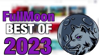 FULLMOON BEST OF 2023!!!