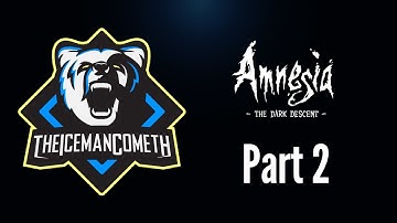 Amnesia: The Dark Descent • Part 2: Refinery to Back Hall Rooms • XSX