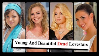 Young And Beautiful Dead Lovestars 😢 !!