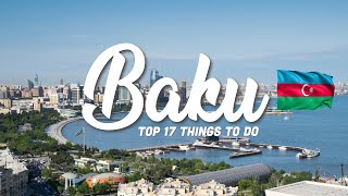 17 BEST Things To Do In Baku ?? Azerbaijan