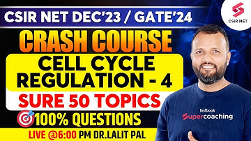 CSIR NET Crash Course for Life Science | Cell Cycle Regulation with PYQs 4 | Dr. Lalit Pal