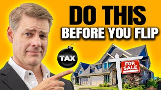 The Hidden Tax Bomb in Real Estate Flipping (How to Minimize It!)