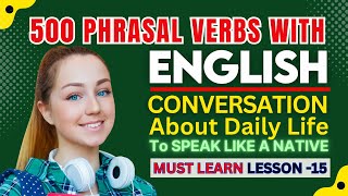 Master Phrasal Verbs With Daily English Conversation L:15 ✅| English Conversation | Learn English 🔥