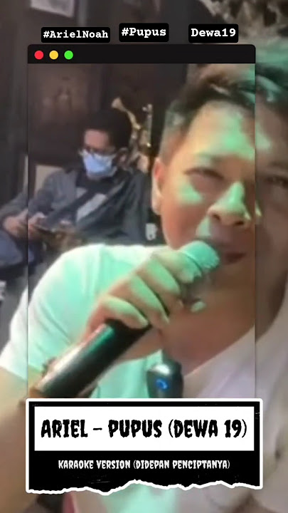 ARIEL NOAH KARAOKE LAGU PUPUS - DEWA 19 DIDEPAN PENCIPTANYA #music #lagu #shortvideo #shortsmusic