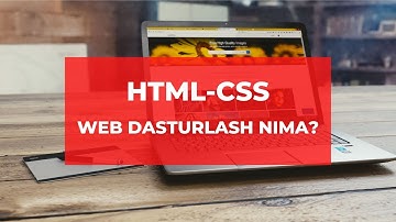 HTML-CSS  1 |  Web dasturlash nima?