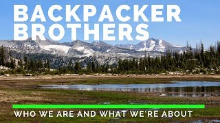 Backpacker Brothers (Who We Are And What We're About) by Backpacker Brothers 2,421 views 6 years ago 1 minute, 37 seconds