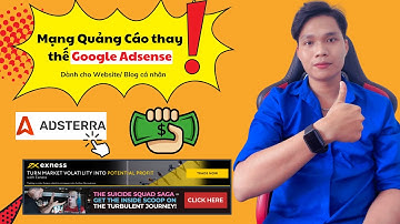Kiếm Tiền Online với mạng quảng cáo Adsterra thay thế Google Adsense | Đặt Quảng Cáo Trên Website