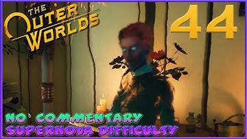 The Outer Worlds: Supernova Playthrough - Part 44 [No Commentary]