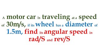 find angular speed of a car in rad per second and rev per second .
