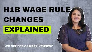 Know This: H1B Wage Rule | Ask Your Attorney | Law Offices Of Mary Kennedy