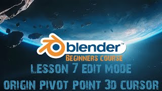 Lesson 7 | Origin, Pivot points, & 3D cursor | Blender 3D | Beginners course tutorial | English