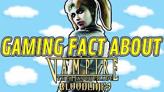 Did You Know That In Vampire The Masquerade Bloodlines...