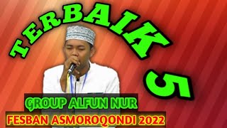 GROUP ALFUN NUR ( TERBAIK 5 ) - Fesban Haul Syekh Maulana Ibrohim Asmoroqondi