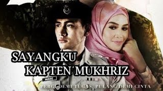 SAYANGKU KAPTEN MUKHRIZ (2016) EPISOD 5 