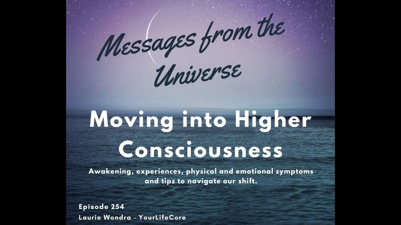 Moving into Higher Consciousness - YouTube