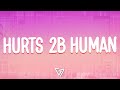 P!nk - Hurts 2B Human (Lyrics) ft. Khalid