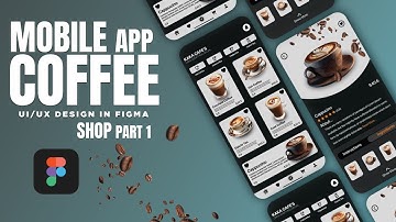 Crafting Caffeine: Mastering Coffee App Design in Figma | UI Tutorial | Part 1