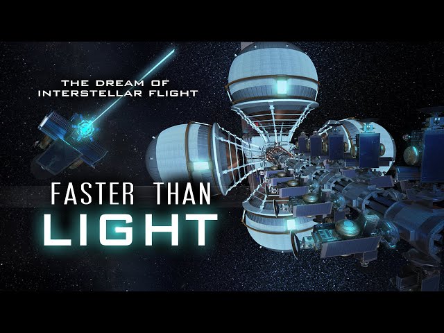 FASTER THAN LIGHT: The Dream of Interstellar Flight 4k