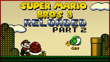 SMB3 Reloaded (Super Mario Bros. 3 Hack) - Part 2