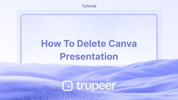 How to delete a Canva presentation | Video made instantly with Trupeer.ai