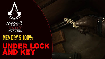 Under Lock and Key | AC : Unity - Dead Kings Memory 5 100% Gameplay Walkthrough