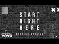Casting Crowns - Start Right Here ((Single Version) [Official Lyric Video])