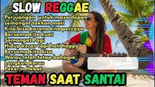 Kumpulan Musik Reggae 🌴 Teman Saat Santai 🌴  Lagu Motivasi Kerjamu 🌴  Perjuangan Untuk Masa depan