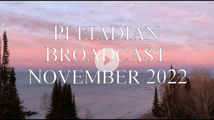 Pleiadian Broadcast November 2022