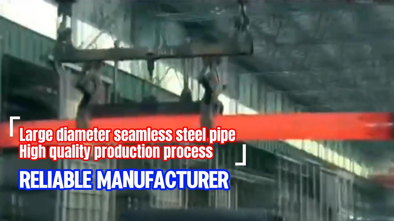 Large Diameter Seamless Steel Pipe - Seamless Steel Pipe Manufacturer - Metleader
