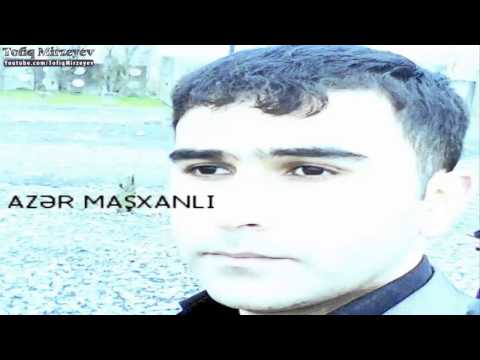 Azer Mashxanli - Ay menim ceyranim